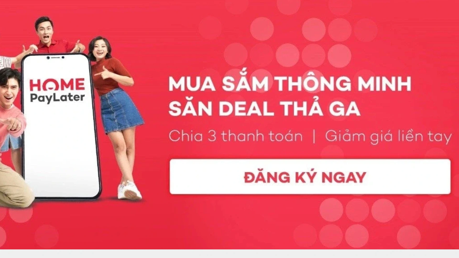 16-trai-nghiem-mua-sam-thong-minh-cung-home-paylater.webp